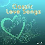 Classic Love Songs - Vol. 5 - Hariharan Song Download